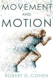 Movement and Motion, Robert Cohen