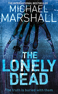 Straw Men 02 - The Lonely Dead AKA The Upright Man, Michael Marshall