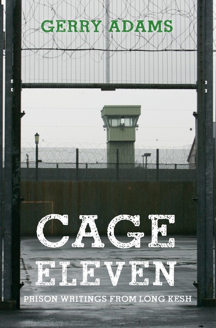 Cage Eleven, Gerry Adams