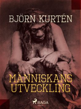 Människans utveckling, Björn Kurtén