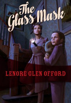 Glass Mask, Lenore Glen Offord