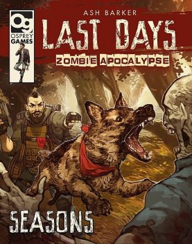 Last Days: Zombie Apocalypse: Seasons, Ash Barker
