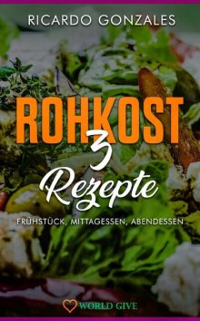 Rohkost 3, Ricardo Gonzales