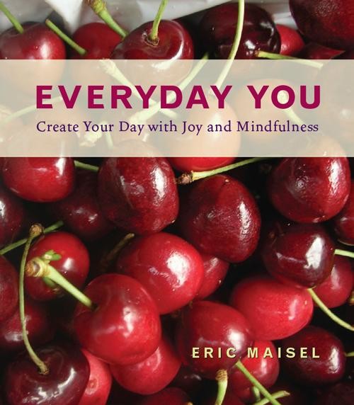 Everyday You, Eric Maisel