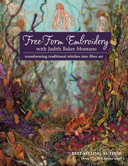 Free-Form Embroidery with Judith Baker Montano, Judith Baker Montano