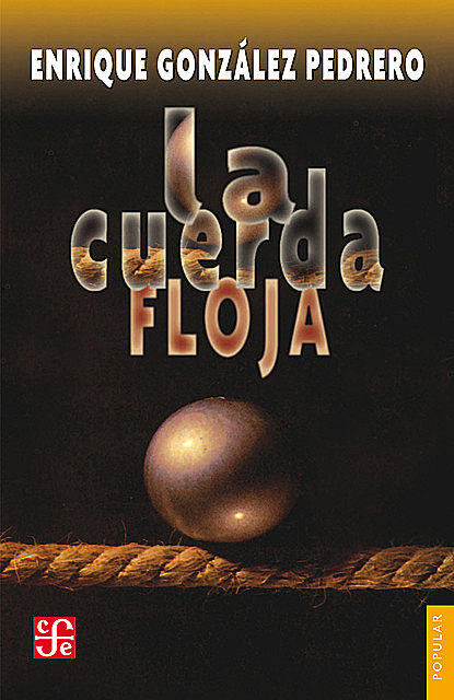 La cuerda floja, Enrique González Pedrero