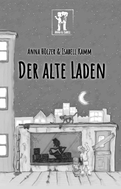 Der alte Laden, Anna Hölzer, Isabell Kamm