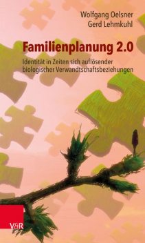 Familienplanung 2.0, Gerd Lehmkuhl, Wolfgang Oelsner