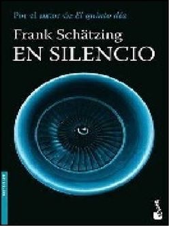 En Silencio, Frank Schatzing