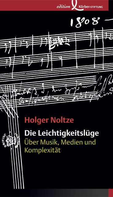 Die Leichtigkeitslüge, Holger Noltze