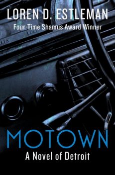 Motown, Loren D. Estleman