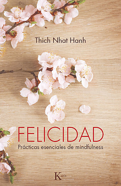 Felicidad, Thich Nhat Hanh