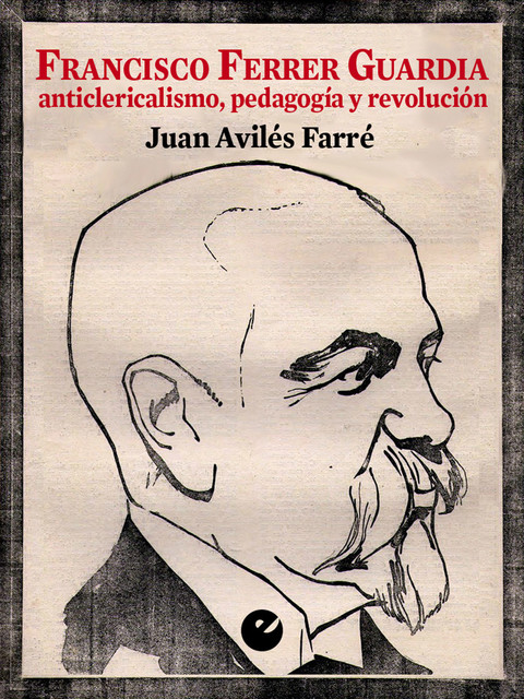 Francisco Ferrer Guardia, Juan Avilés Farré