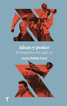 Ideas y poder, Juan Pablo Fusi