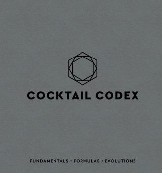 Cocktail Codex, Nick Fauchald, Alex Day, David Kaplan