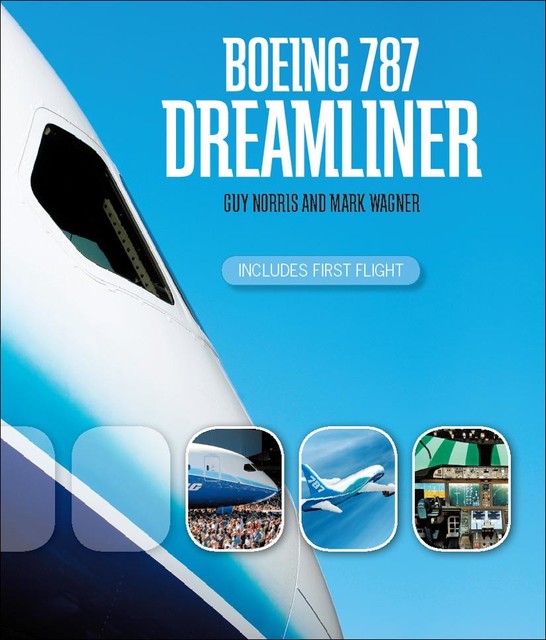 Boeing 787 Dreamliner, Mark Wagner, Guy Norris