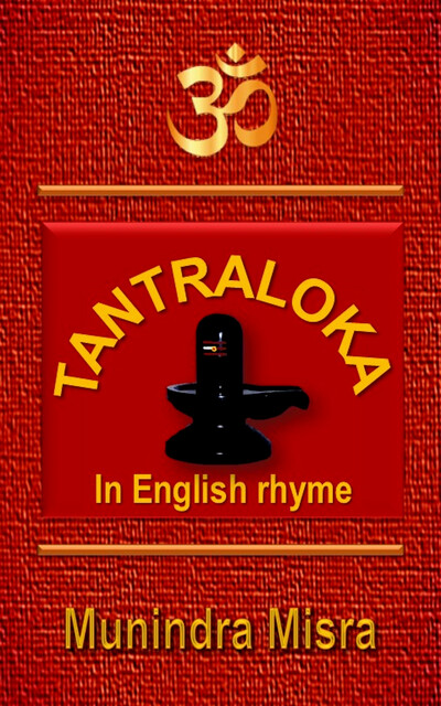 Tantraloka in English rhyme, Munindra Misra