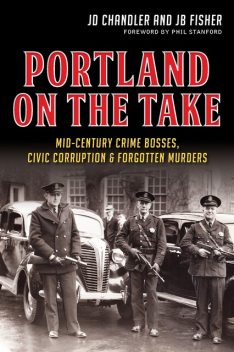 Portland on the Take, JD Chandler