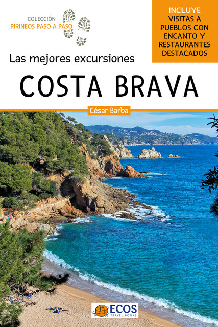 Costa Brava. Las mejores excursiones, César Barba