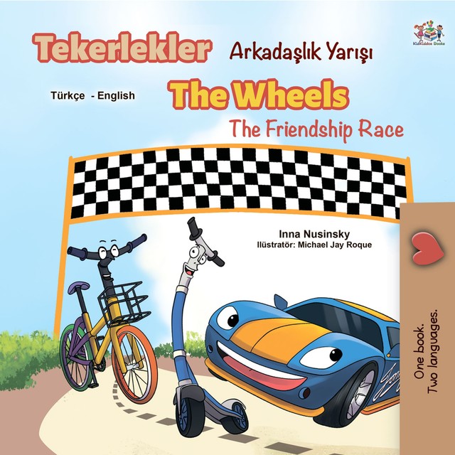 Tekerlekler The Wheels Arkadaşlık Yarışı The Friendship Race, KidKiddos Books, Inna Nusinsky