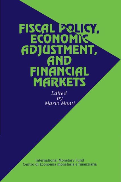 Fiscal Policy, Economic Adjustment, and Financial Markets, International Montary Fund