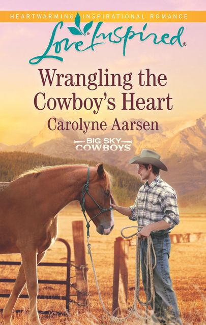 Wrangling the Cowboy's Heart, Carolyne Aarsen