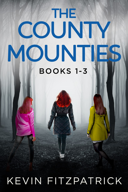 The County Mounties – Books 1–3, Kevin Fitzpatrick