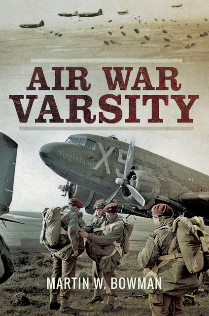 Air War Varsity, Martin Bowman