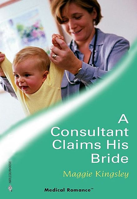A Consultant Claims His Bride, Maggie Kingsley