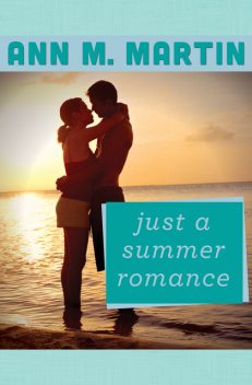 Just a Summer Romance, Ann Martin