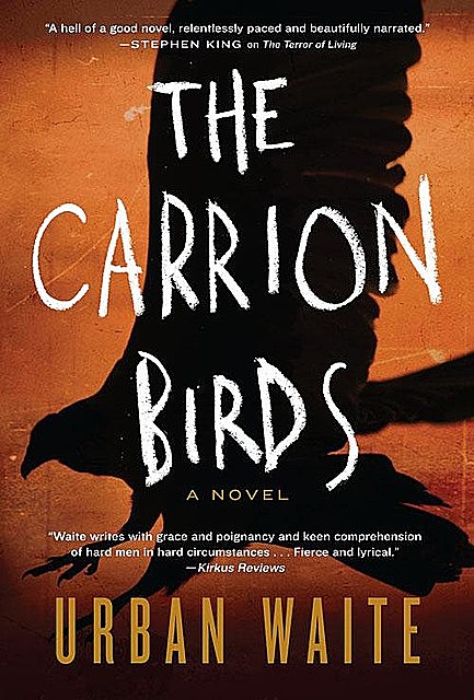 The Carrion Birds, Urban Waite
