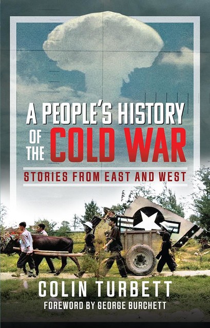 A People’s History of the Cold War, Colin Turbett