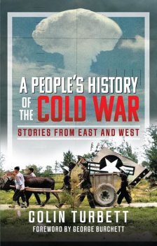 A People’s History of the Cold War, Colin Turbett