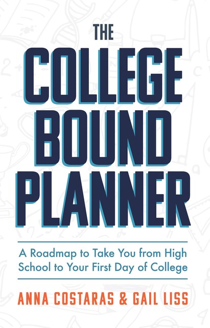 The College Bound Planner, Anna Costaras, Gail Liss