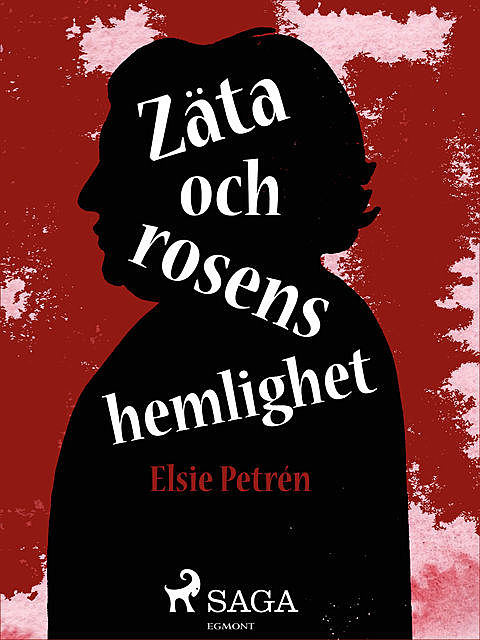 Zäta och rosens hemlighet, Elsie Petrén