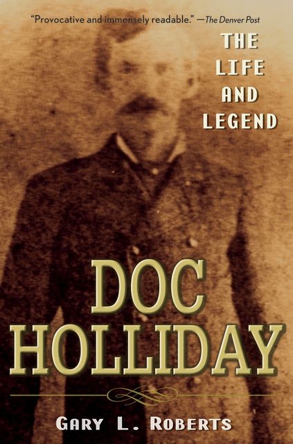 Doc Holliday, Gary L.Roberts