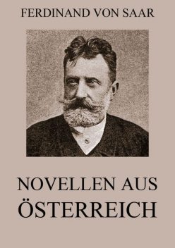 Novellen aus Österreich, Ferdinand von Saar