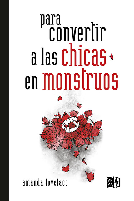 Para convertir a las chicas en monstruos, Amanda Lovelace