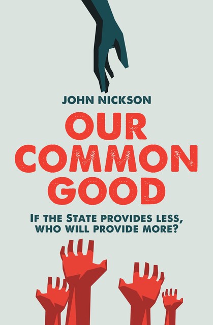 Our Common Good, John Nickson
