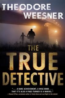 The True Detective, Theodore Weesner