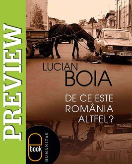 Preview – De ce este Romania altfel, Lucian Boia