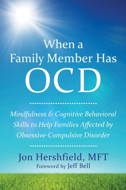 When a Family Member Has OCD, Jon Hershfield