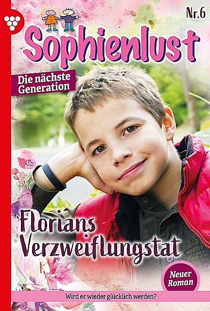 Sophienlust – Die nächste Generation 6 – Familienroman, Ursula Hellwig