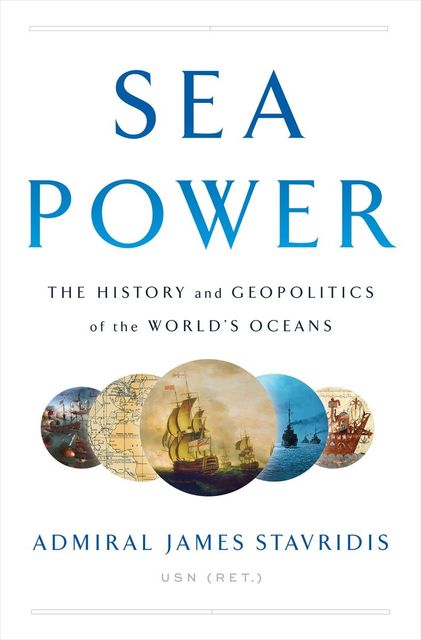Sea Power, USN, Admiral James Stavridis