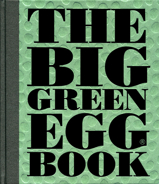The Big Green Egg Book, Dirk Koppes