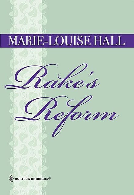 Rake's Reform, Marie-Louise Hall