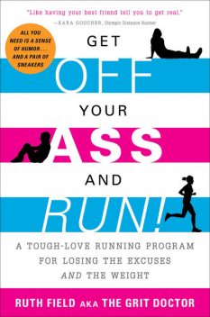 Get Off Your Ass and Run!, Ruth Field
