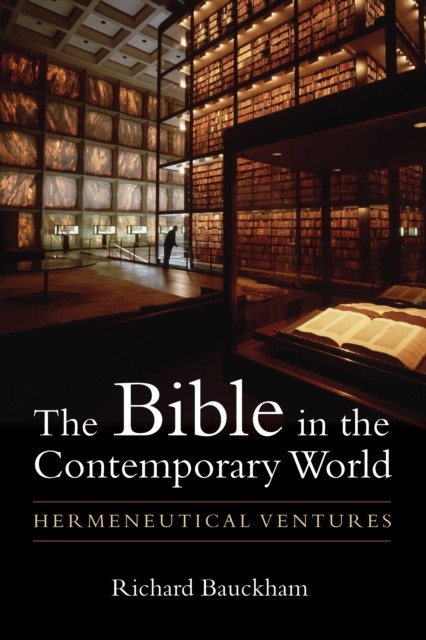 Bible in the Contemporary World, Richard Bauckham