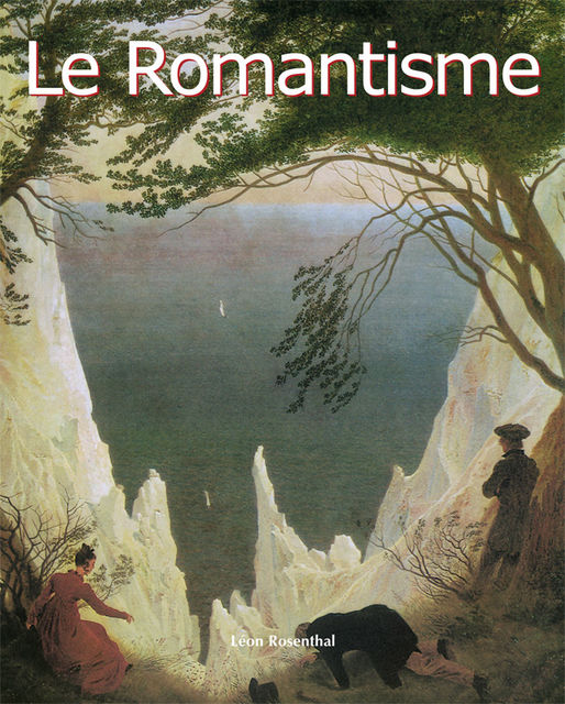 Le Romantisme, Léon Rosenthal