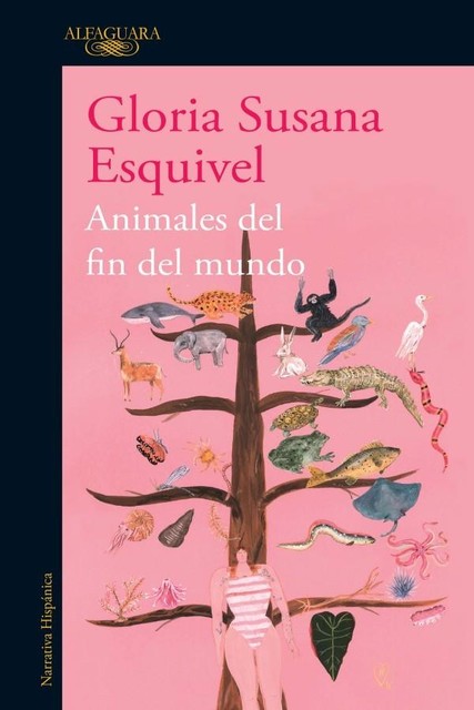 Animales del fin del mundo, Gloria Susana Esquivel